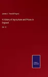 A History of Agriculture and Prices in England cover