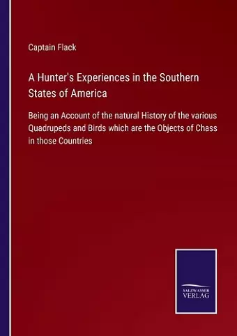 A Hunter's Experiences in the Southern States of America cover