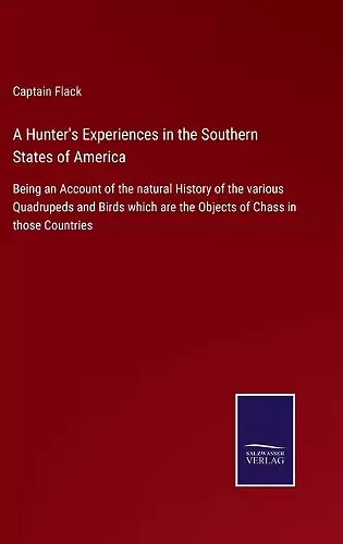 A Hunter's Experiences in the Southern States of America cover