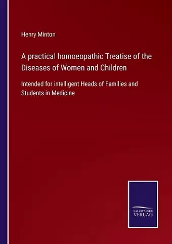 A practical homoeopathic Treatise of the Diseases of Women and Children cover