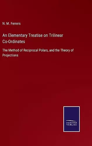 An Elementary Treatise on Trilinear Co-Ordinates cover