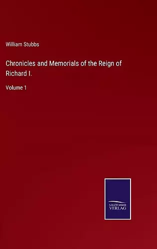 Chronicles and Memorials of the Reign of Richard I. cover