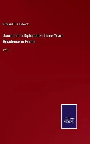 Journal of a Diplomates Three Years Residence in Persia cover