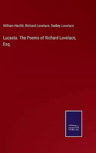 Lucasta. The Poems of Richard Lovelace, Esq. cover