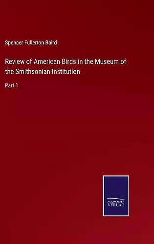 Review of American Birds in the Museum of the Smithsonian Institution cover