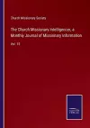 The Church Missionary Intelligencer, a Monthly Journal of Missionary Information cover