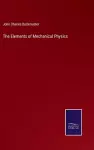 The Elements of Mechanical Physics cover