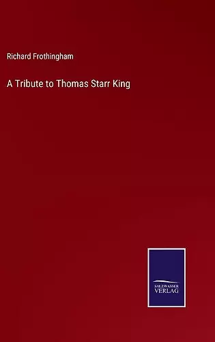 A Tribute to Thomas Starr King cover