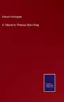 A Tribute to Thomas Starr King cover