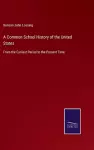 A Common School History of the United States cover