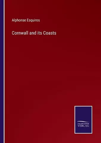 Cornwall and its Coasts cover