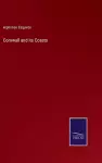 Cornwall and its Coasts cover