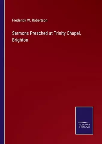 Sermons Preached at Trinity Chapel, Brighton cover