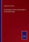 The Headship of Christ, and the Rights of the Christian People cover