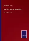 The Life of The Lord Jesus Christ cover