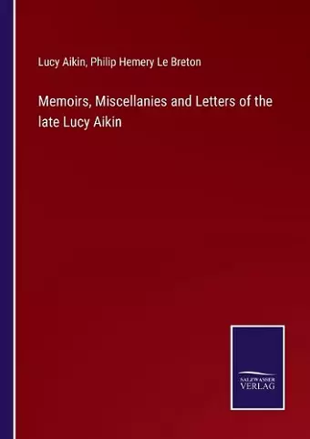 Memoirs, Miscellanies and Letters of the late Lucy Aikin cover