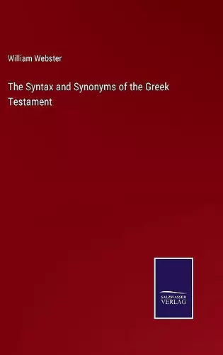 The Syntax and Synonyms of the Greek Testament cover