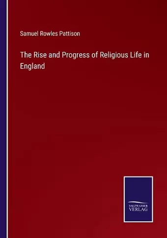 The Rise and Progress of Religious Life in England cover