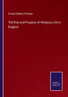 The Rise and Progress of Religious Life in England cover