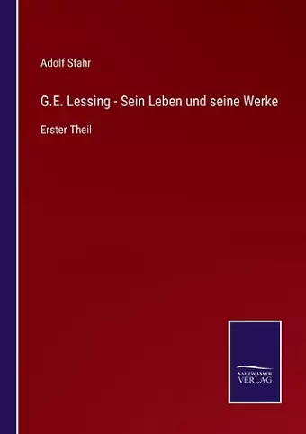 G.E. Lessing - Sein Leben und seine Werke cover