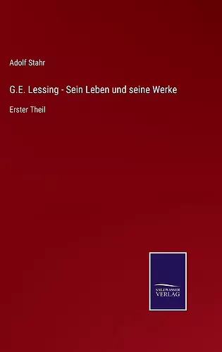 G.E. Lessing - Sein Leben und seine Werke cover