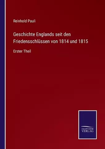 Geschichte Englands seit den Friedensschlüssen von 1814 und 1815 cover