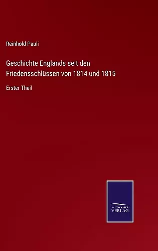 Geschichte Englands seit den Friedensschlüssen von 1814 und 1815 cover
