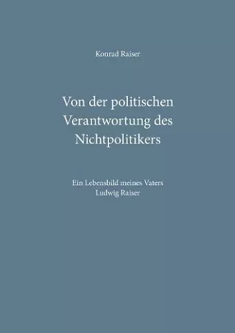 Von der politischen Verantwortung des Nichtpolitikers cover