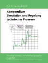 Kompendium Simulation und Regelung technischer Prozesse cover