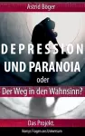 Depression und Paranoia oder der Weg in den Wahnsinn? Das Projekt. cover