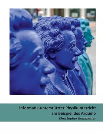 Informatik-unterstützter Physikunterricht am Beispiel des Arduino cover