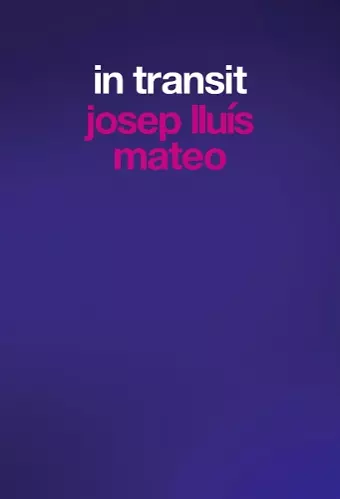 Josep Lluís Mateo: In Transit cover