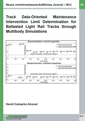 Track Data-Oriented Maintenance Intervention Limit Determination for Ballasted Light Rail Tracks through Multibody Simulations cover