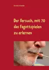 Der Versuch, mit 70 das Fagott-Spielen zu erlernen cover