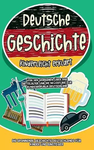 Deutsche Geschichte kinderleicht erklärt cover