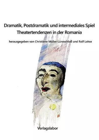 Dramatik, Postdramatik und intermediales Spiel cover