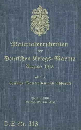 D.E.Nr. 313 Materialvorschriften der Deutschen Kriegs-Marine Heft G cover