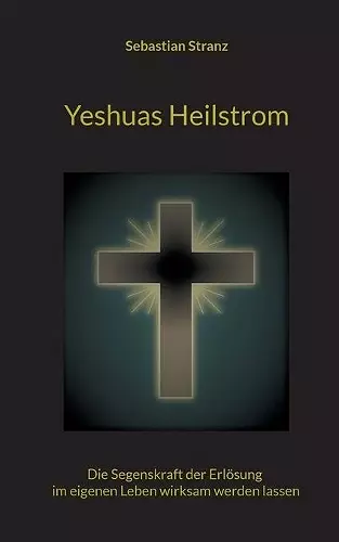 Yeshuas Heilstrom cover