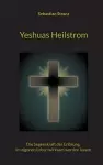 Yeshuas Heilstrom cover