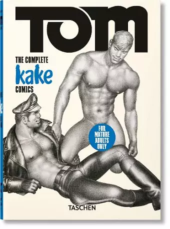 Tom of Finland. The Complete Kake Comics. 45th Ed. cover