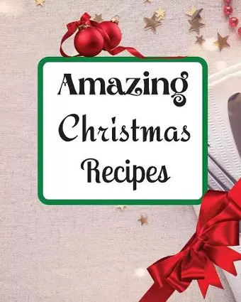 Amazing Christmas Recipes cover