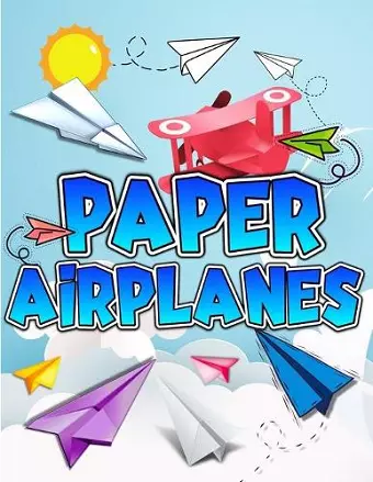 Paper Airplanes Book cover