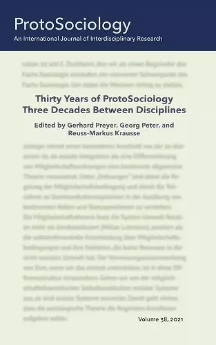 Thirty Years of ProtoSociology - Three Decades Between Disciplines cover