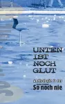 Unten ist noch Glut cover