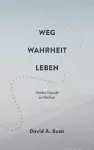 Weg, Wahrheit, Leben cover