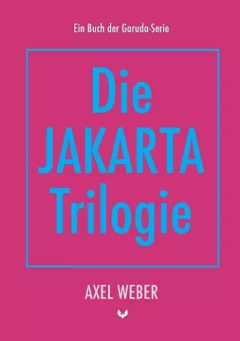 Die Jakarta Trilogie cover