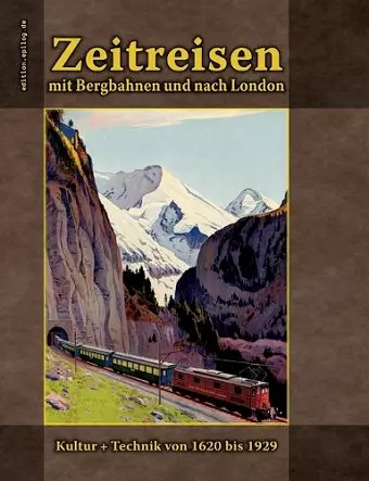 Zeitreisen mit Bergbahnen und nach London cover