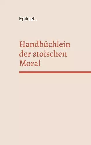 Handbüchlein der stoischen Moral cover