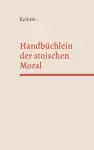 Handbüchlein der stoischen Moral cover