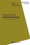 Unified Field Theories in the First Third of XXth Century cover